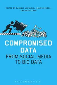 Compromised Data: From Social Media to Big Data