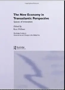 The New Economy In Transatlantic Perspective: Spaces of Innovation [Repost]