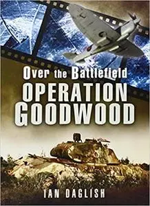 Goodwood - Over the Battlefield