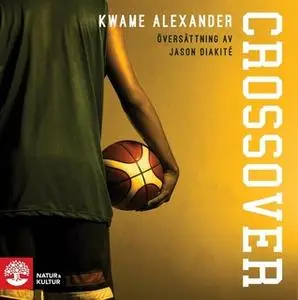 «Crossover» by Kwame Alexander