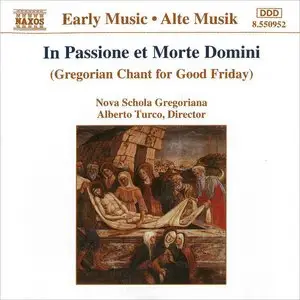 Nova Schola Gregoriana - In Passione et Morte Domini (Gregorian Chant for Good Friday)