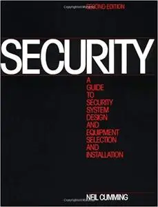 Security: A Guide to Security System Design and Equipment Selection and Installation