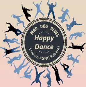 Mad Dog Blues - Happy Dance (2019)