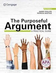 The Purposeful Argument: A Practical Guide with APA Updates  Ed 3