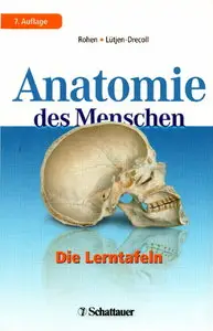 Johannes W. Rohen, Elke Lütjen-Drecoll, "Anatomie des Menschen: Die Lerntafeln"