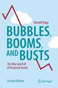 Bubbles, Booms, and Busts: The Rise and Fall of Financial Assets