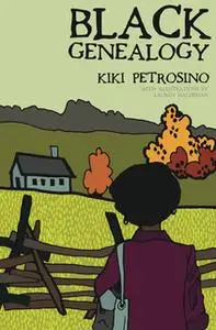 «Black Genealogy» by Kiki Petrosino