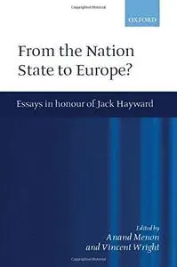 From Nation State to Europe?: Essays in Honour of Jack Hayward
