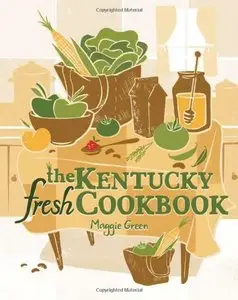 The Kentucky Fresh Cookbook (Repost)