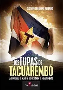 Los tupas de Tacuarembó (Spanish Edition)