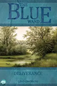 «The Blue Wand - Volume 1» by Lino Omoboni