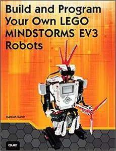 Build and Program Your Own LEGO Mindstorms EV3 Robots (Repost)