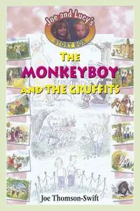 «The Monkey Boy and the Gruffits» by Joe Thomson-Swift