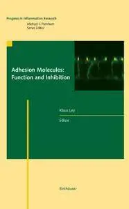 Adhesion Molecules: Function and Inhibition [Repost]