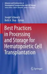 Best Practices in Processing and Storage for Hematopoietic Cell Transplantation (Repost)