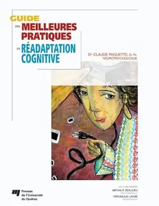 Claude Paquette, Nathalie Beaulieu, Véronique Lavoie, "Guide des meilleures pratiques en réadaptation cognitive"