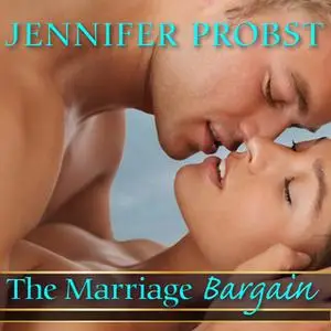 «The Marriage Bargain» by Jennifer Probst