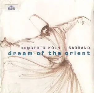 Dream of the Oriente · Concerto Koln · Sarband