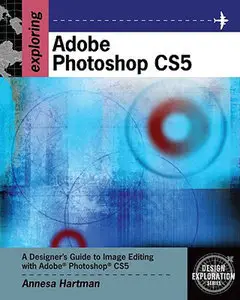 Exploring Adobe Photoshop CS5 (repost)