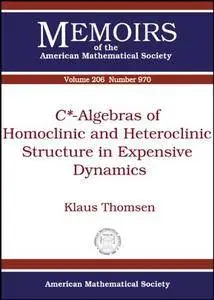 C*-Algebras of Homoclinic and Heteroclinic Structure in Expensive Dynamics (Memoirs of the American Mathematical Society)