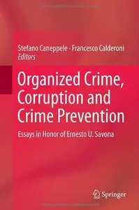 Organized Crime, Corruption and Crime Prevention: Essays in Honor of Ernesto U. Savona [Repost]