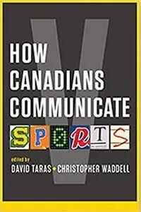 How Canadians Communicate V: Sports (Athabasca University Press)