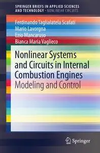 Nonlinear Systems and Circuits in Internal Combustion Engines: Modeling and Control