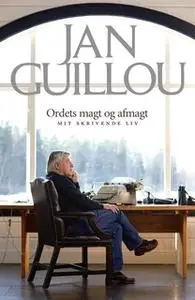 «Ordets magt og afmagt.» by Jan Guillou