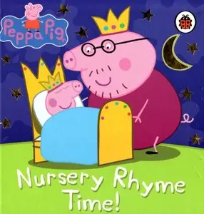 Nursery Rhyme Time! (Peppa Pig)