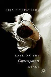 Rape on the Contemporary Stage [Repost]