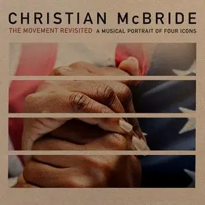 Christian McBride - The Movement Revisited: A Musical Portrait of Four Icons (2020)