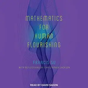 Mathematics for Human Flourishing [Audiobook]