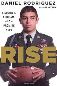 Rise: A Soldier, a Dream, and a Promise Kept
