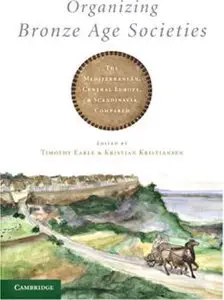 Organizing Bronze Age Societies: The Mediterranean, Central Europe, and Scandanavia Compared (repost)