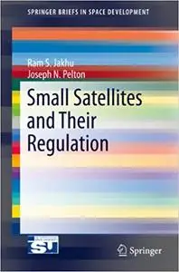 Small Satellites and Their Regulation (Repost)