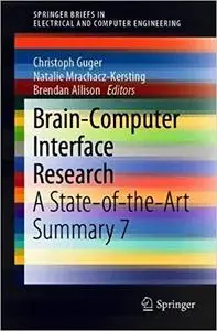 Brain-Computer Interface Research: A State-of-the-Art Summary 7