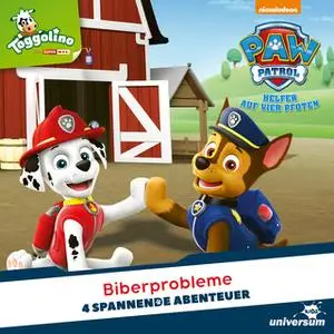 «PAW Patrol - Folgen 53-56: Biberprobleme» by Jamie Whitney
