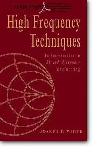 Joseph F. White, «High Frequency Techniques : An Introduction to RF and Microwave Engineering»