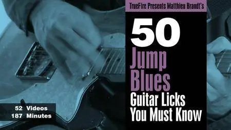 TrueFire - 50 Jump Blues Licks You Must Know with Matt Brandt [repost]