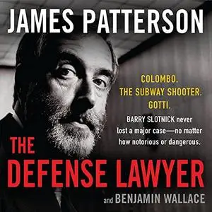 The Defense Lawyer: The Barry Slotnick Story [Audiobook]