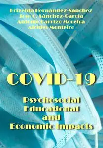 "COVID-19: Psychosocial, Educational, and Economic Impacts" ed. by  Brizeida Hernandez-Sanchez, et al.