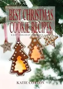 Best Christmas Cookie Recipes: Easy Holiday Cookies 2014