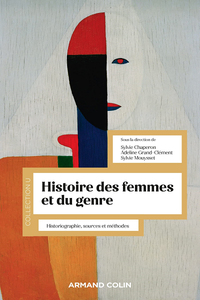 Histoire des femmes et du genre - Sylvie Chaperon, Adeline Grand-Clément & Sylvie Mouysset