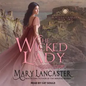 «The Wicked Lady» by Mary Lancaster