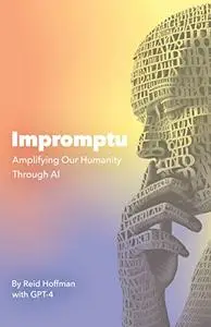 Impromptu: Amplifying Our Humanity Through AI