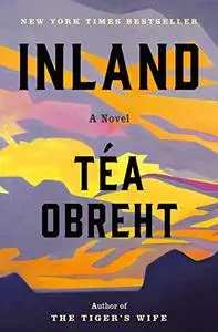Inland: A Novel