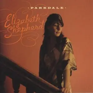 Elizabeth Shepherd - Parkdale (2008) {Do Right!}