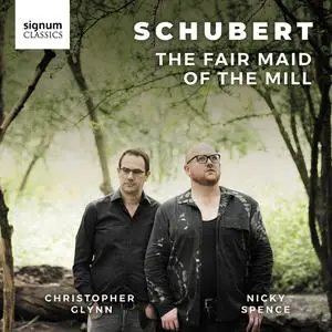 Nicky Spence & Christopher Glynn - Schubert: The Fair Maid of the Mill (2022) [Official Digital Download 24/96]