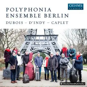 Polyphonia Ensemble Berlin - Dubois, d'Indy & Caplet: Chamber Works (2022) [Official Digital Download 24/48]