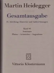Martin Heidegger, "Gesamtausgabe. Seminare. Platon - Aristoteles - Augustinus", Band 83